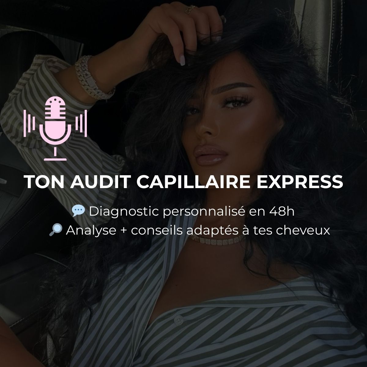 💗 Audit capillaire express – Analyse & conseils personnalisés